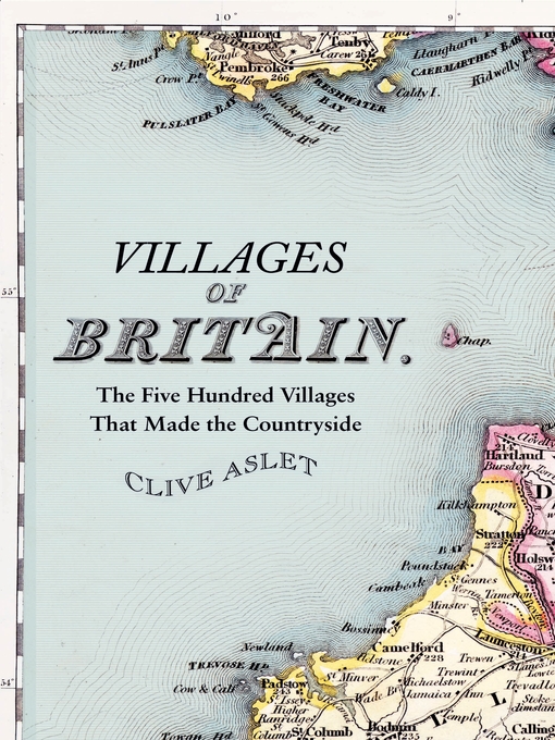 Villages of Britain (eBook): The Five Hundred Villages that Made the Countryside